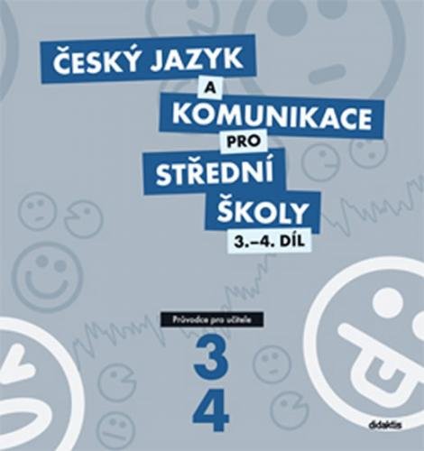 Český jazyk a komunikace pro SŠ - 3.-4.díl (průvodce učitele) - kolektiv autorů