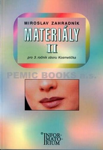 Materiály II - Pro 3. ročník UO Kosmetika - Zahradník Miroslav