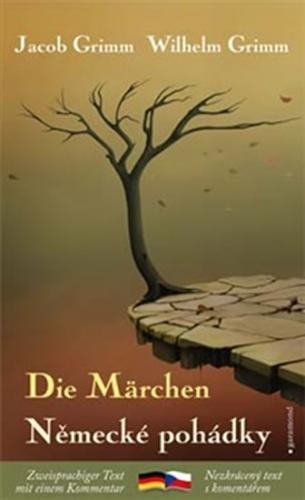 Německé pohádky / Die Märchen - Grimmovi Jacob a Wilhelm