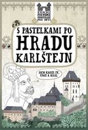 S pastelkami po hradu Karlštejn - Chupíková Eva