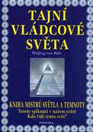 Tajní vládcové světa - Kniha mistrů světla a temnoty - von Wulfing Rohr