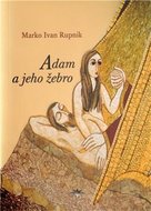 Adam a jeho žebro - Rupnik Marko Ivan