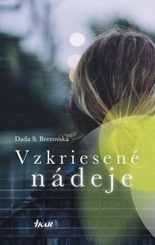 Vzkriesené nádeje - Dada S. Brezovská