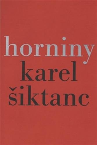Horniny - Šiktanc Karel