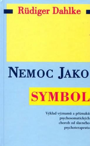 Dahlke Ruediger Nemoc jako symbol