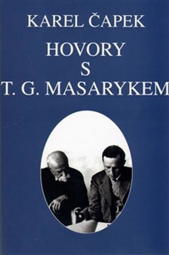 Hovory s T. G. Masarykem - Čapek Karel