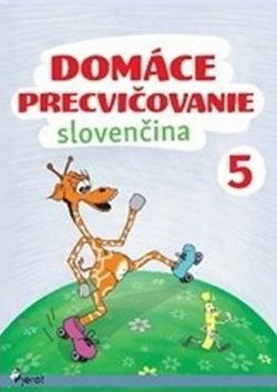 Domáce precvičovanie Slovenčina 5 - Viera Hrabková