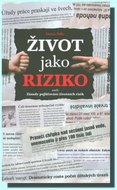 Život jako riziko aneb Zásady pojišťování životních rizik - Šídlo Dušan