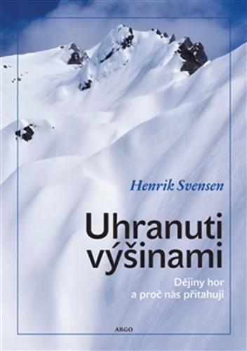Uhranuti výšinami - Svensen Henrik