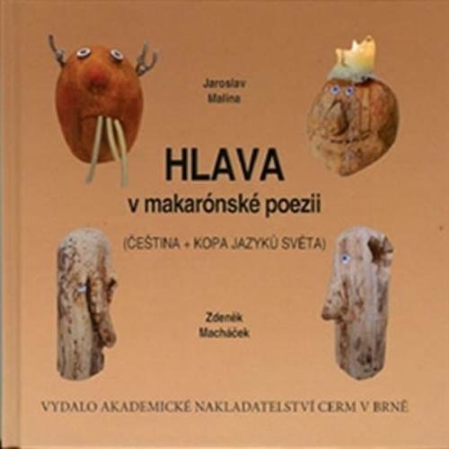 Hlava v makarónské poezii - Čeština + kopa jazyků světa - Malina Jaroslav