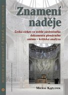 Znamení naděje - Česká církev ve světle závěrečného dokumentu plenárního sněmu – kritická analýza - Kaplánek Michal