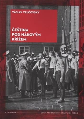 Čeština pod hákovým křížem - Velčovský Václav