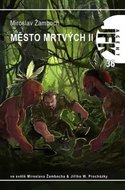 Žamboch Miroslav: Agent JFK 38 - Město mrtvých II