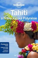 Blond Becca, Brash Celeste, Rogers Hilla: Tahiti a Francouzská Polynésie - Lonely Planet