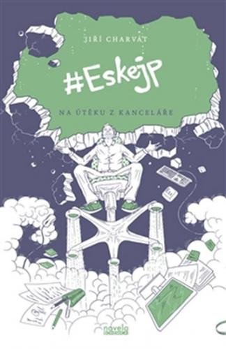 Eskejp - Na útěku z kanceláře - Charvát Jiří a kolektiv