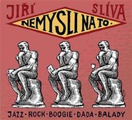 Nemysli na to - CD - Slíva Jiří