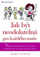 Forleo Marie: Jak být neodolatelná pro každého muže - Budete tak přitažlivá, že se téměř neubráníte