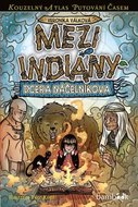 Válková Veronika: Mezi indiány - Dcera náčelníkova