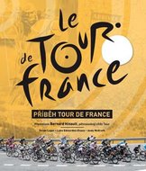 Příběh Tour de France - Laget Serge, McGrath Andy, Edwardes-Evans Luke,