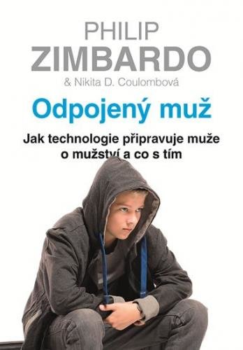 Kniha: Odpojený muž od Zimbardo Philip