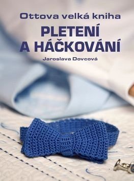 Pletení a háčkování - Jaroslava Dovcová