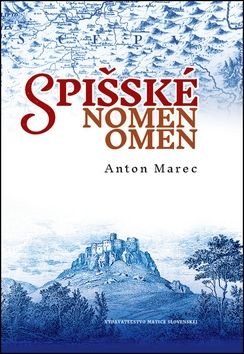 Spišské nomen omen - Anton Marec