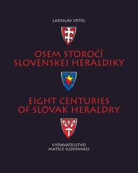 Osem storočí slovenskej heraldiky - Ladislav Vrteż