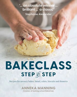 BakeClass Step by Step - Recipes for savoury bakes, bread, cakes, biscuits and desserts (Manning Anneka)(Paperback / softback)