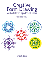 Creative Form Drawing with Children Aged 9-12 - Workbook 2 (Lord Angela)(Paperback / softback)