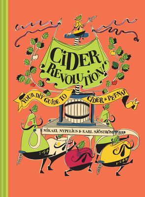 Cider Revolution! - Your DIY Guide to Cider & Pet-Nat (Sjostrom Karl)(Pevná vazba)