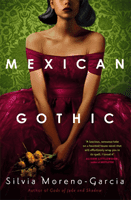 Mexican Gothic (Moreno-Garcia Silvia)(Paperback / softback)