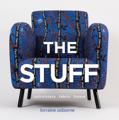 Stuff - Upholstery, Fabric, Frame (Osborne Lorraine)(Pevná vazba)
