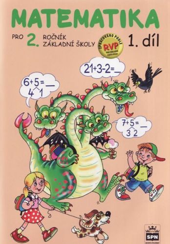 Matematika pro 2.ročník ZŠ 1. díl zpracováno podle RVP ZV - Čížková Miroslava