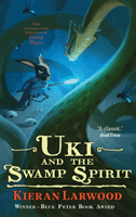 Uki and the Swamp Spirit (Larwood Kieran)(Paperback / softback)