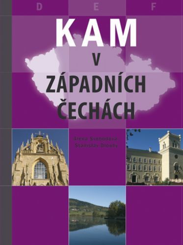 Kam - v západních Čechách - Alena Svobodová, Stanislav Dlouhý