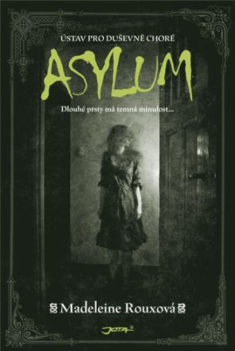 Asylum - Ústav pro duševně choré - Rouxová Madeleine