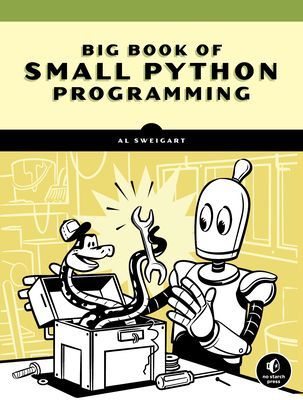Big Book Of Small Python Projects - 81 Easy Practice Programs (Sweigart Al)(Paperback / softback)
