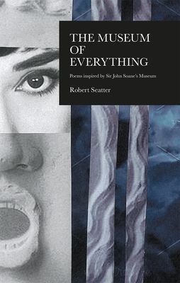 House of Everything - Poems Inspired by Sir John Soane's Museum (Seatter Robert)(Paperback / softback)