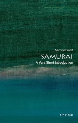 Samurai: A Very Short Introduction (Wert Michael (Associate Professor of East Asian History at Marquette University))(Paperback / softback)
