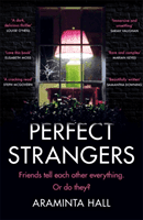 Perfect Strangers - The blockbuster must-read novel of the year that everyone is talking about (Hall Araminta)(Paperback / softback)