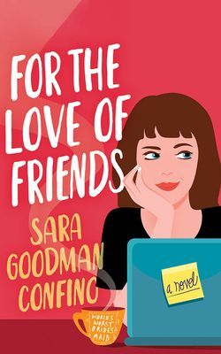 For the Love of Friends - A Novel (Goodman Confino Sara)(Paperback / softback)