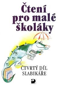 Čtení pro malé školáky - 4. sešit Slabikáře - Čížková a kol.