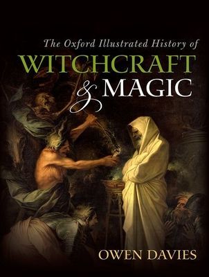 Oxford Illustrated History of Witchcraft and Magic(Paperback / softback)