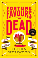 Fortune Favours the Dead - The Extremely Entertaining 2020 Radio 2 Book Club Pick (Spotswood Stephen)(Paperback / softback)