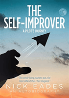 Self-Improver - A Pilot's Journey (Eades Nick)(Paperback / softback)