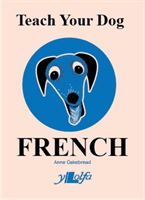 Teach Your Dog French (Cakebread Anne)(Paperback / softback)