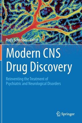 Modern CNS Drug Discovery - Reinventing the Treatment of Psychiatric and Neurological Disorders(Pevná vazba)