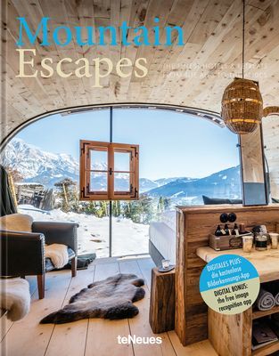 Mountain Escapes - The Finest Hotels and Retreats from the Alps to the Andes (N. Kunz Martin)(Pevná vazba)