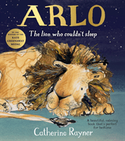 Arlo The Lion Who Couldn't Sleep (Rayner Catherine)(Paperback / softback)