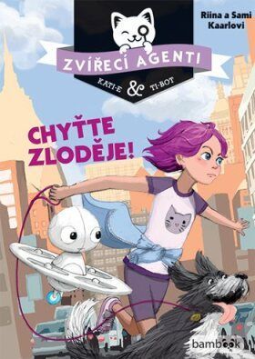 Zvířecí agenti - Chyťte zloděje! - Kaarlovi Riina a Sami - e-kniha